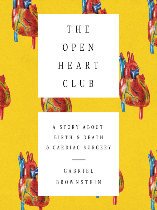 Title details for The Open Heart Club by Gabriel Brownstein - Available